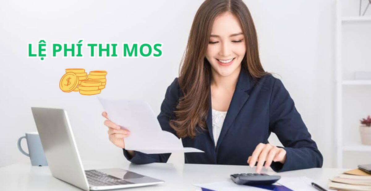 Lệ phí thi MOS bao nhiêu