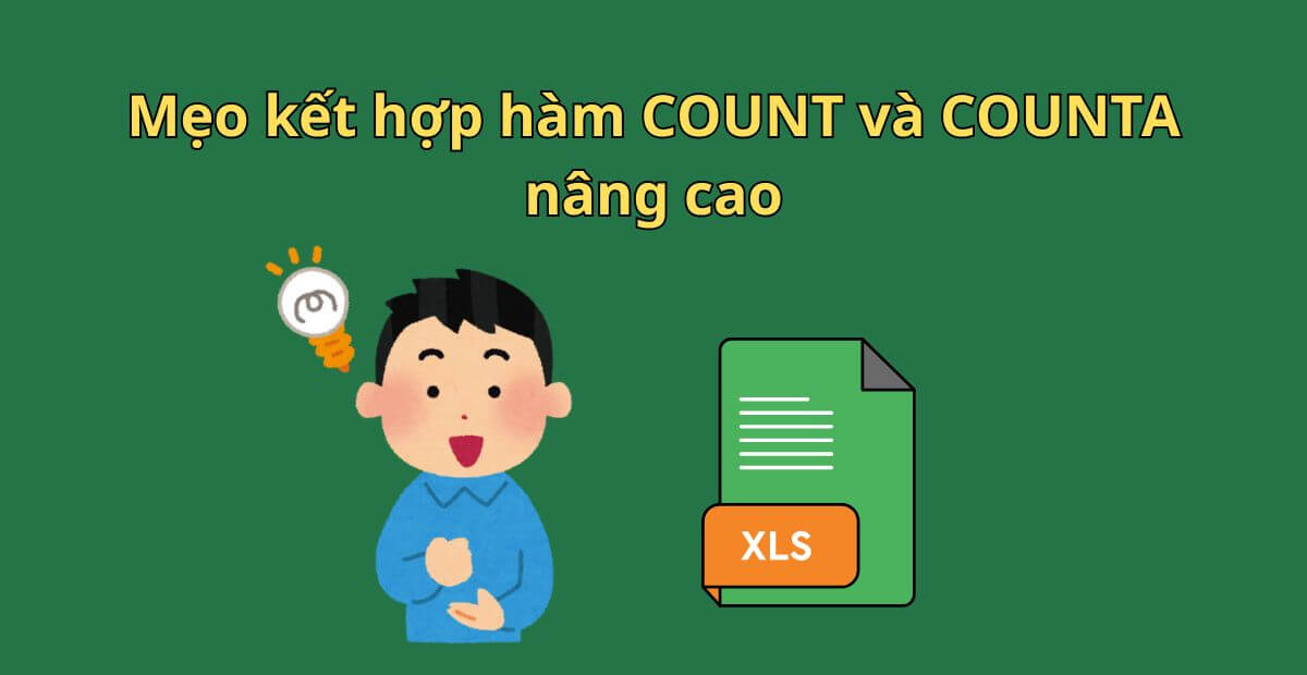 Mẹo kết hợp hàm COUNT và COUNTA nâng cao