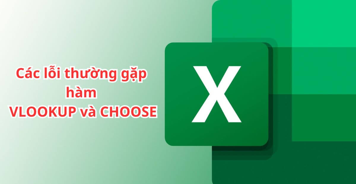 Các lỗi thường gặp khi kết hợp hàm VLOOKUP và CHOOSE
