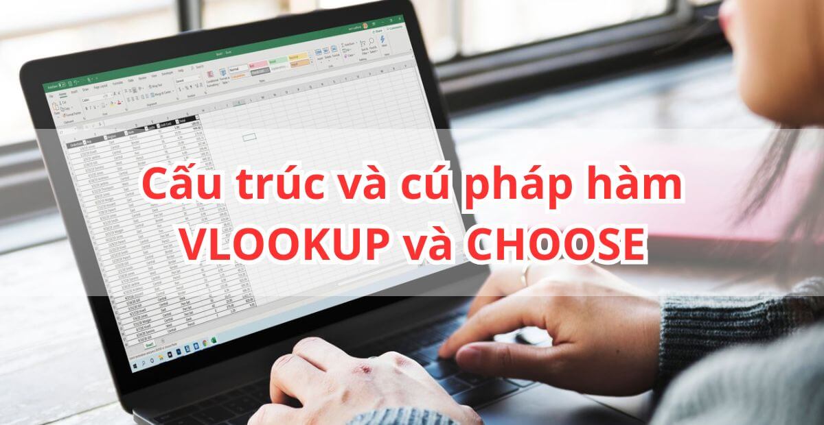 Cấu trúc và cú pháp hàm VLOOKUP và CHOOSE