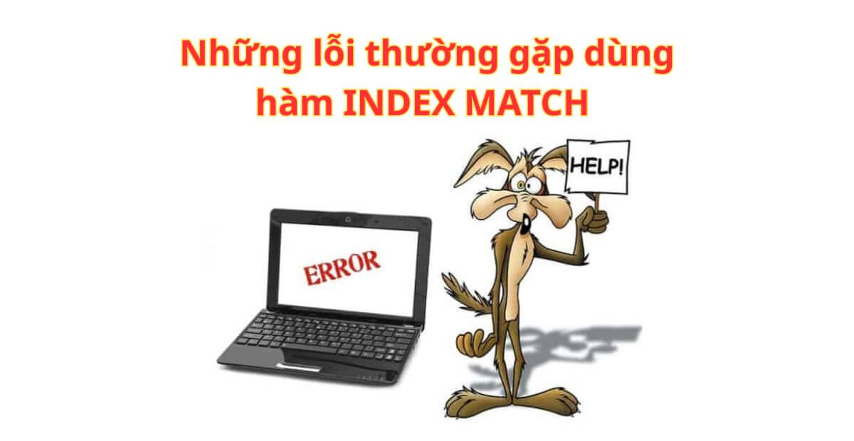 Những lỗi thường gặp khi dùng hàm INDEX MATCH và cách xử lý
