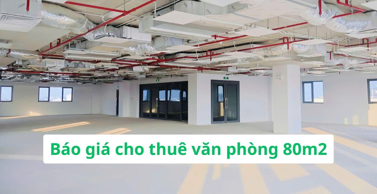 Báo giá cho thuê văn phòng 80m2 giá tốt TP.HCM mới nhất 2025