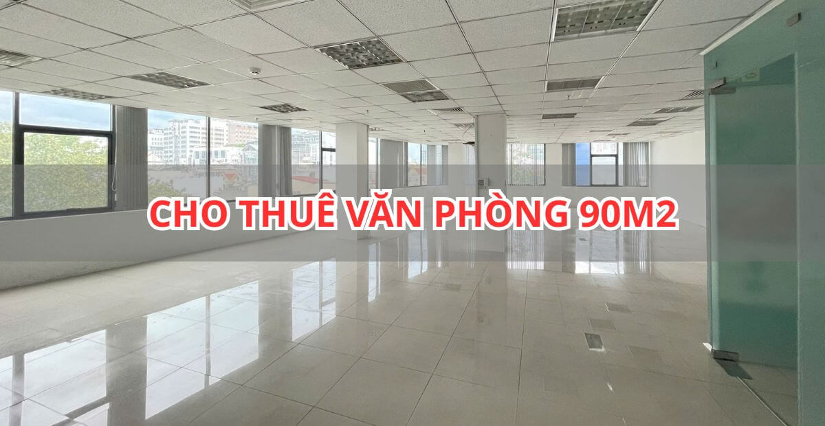 Báo giá cho thuê văn phòng 90m2 giá tốt TP.HCM mới nhất 2025
