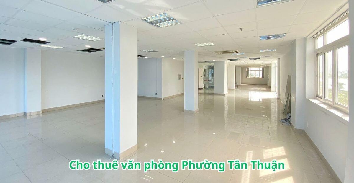 Bảng giá cho thuê văn phòng phường Tân Thuận năm 2025