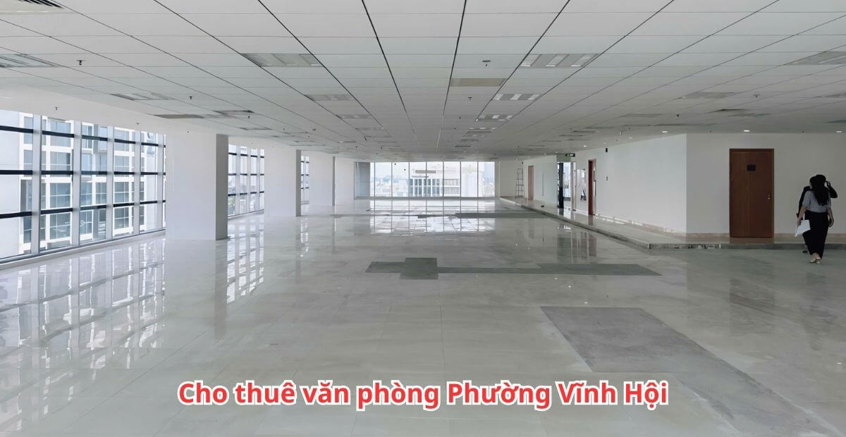 Bảng giá cho thuê văn phòng phường Vĩnh Hội năm 2025