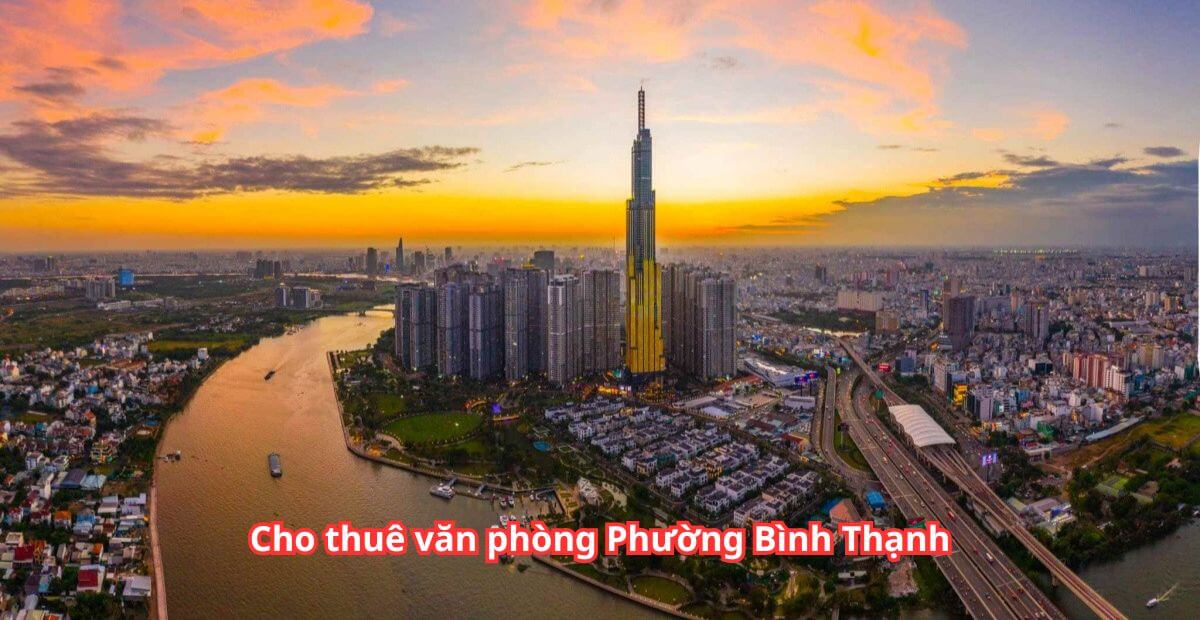 Gợi ý địa điểm văn phòng cho thuê phường Bình Thạnh nổi bật