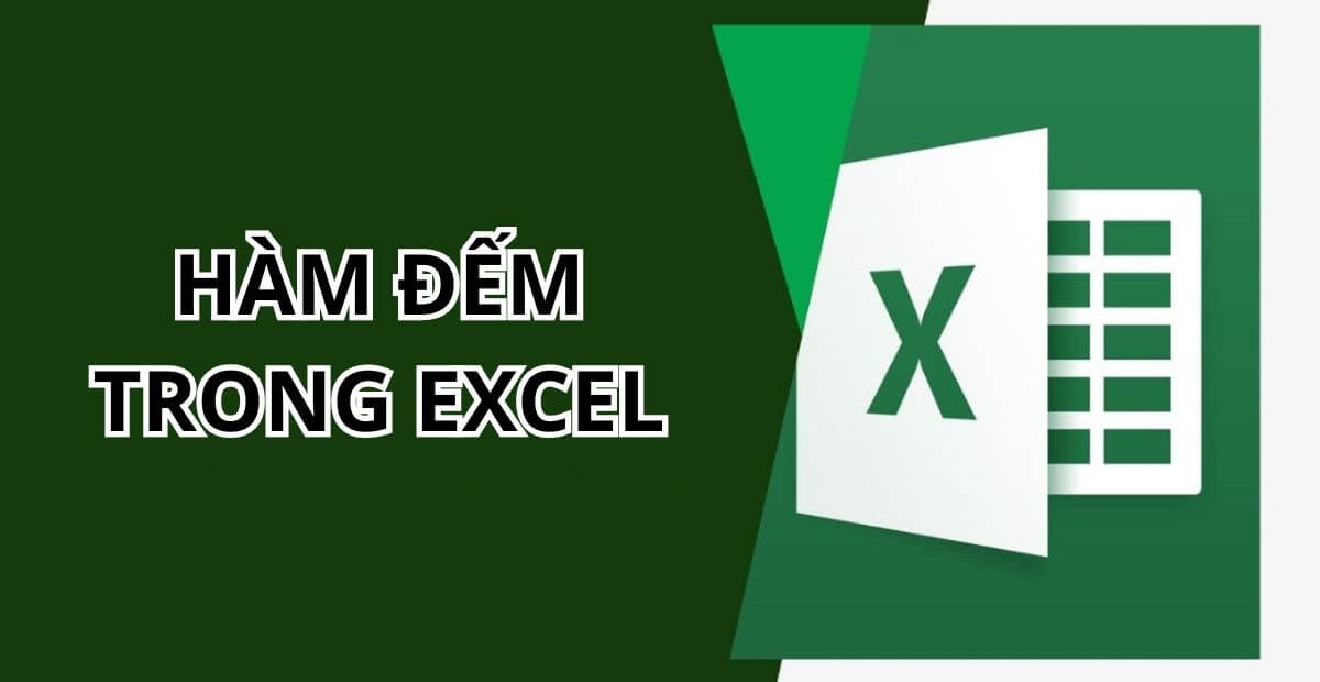 Hàm đếm trong Excel là gì? Top 5 hàm đếm thường dùng