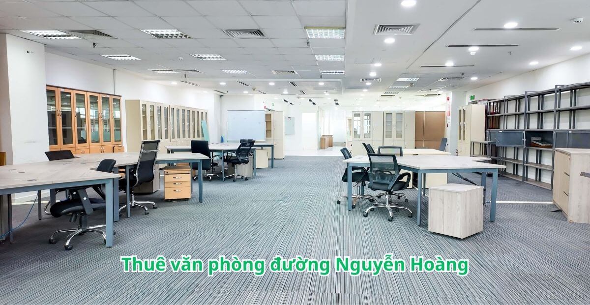 Thuê văn phòng đường Nguyễn Hoàng không gian, tiện ích hiện đại