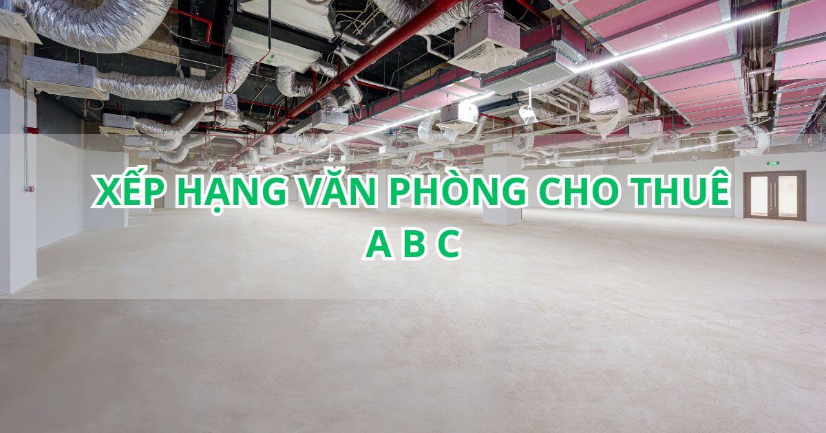 5 tiêu chí xếp hạng văn phòng cho thuê