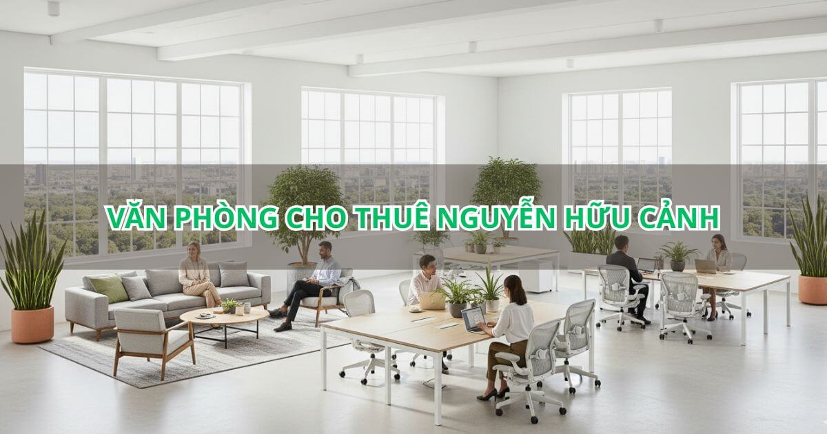 báo giá văn phòng cho thuê nguyễn hữu cảnh vị trí đắc địa
