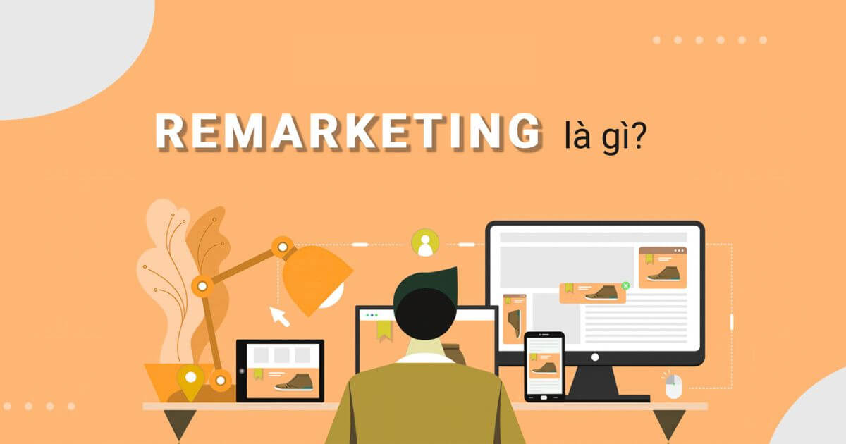 các hình thức quảng cáo remarketing phổ biến