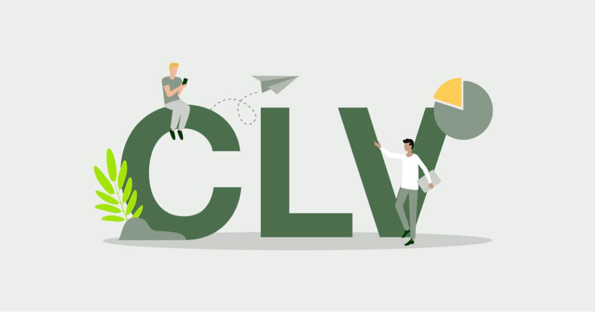 clv là gì 4 cách tối ưu giá trị vòng đời khách hàng
