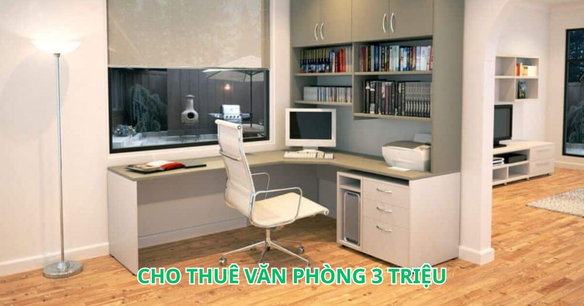tổng quan về thuê văn phòng 3 triệu