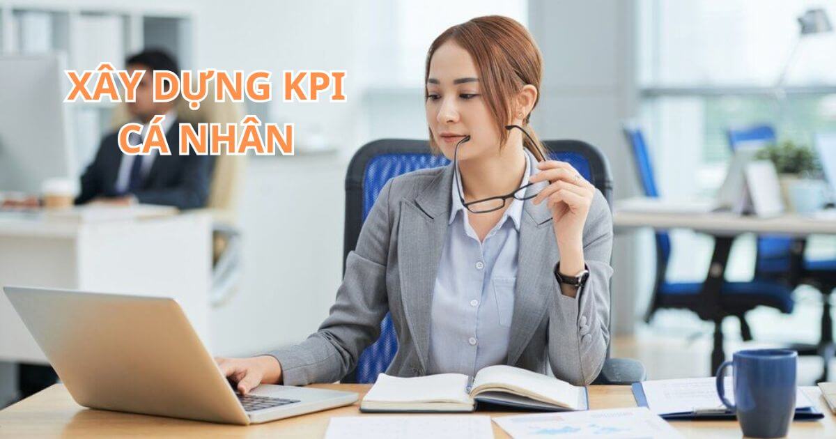 Các bước xây dựng KPI cá nhân hiệu quả