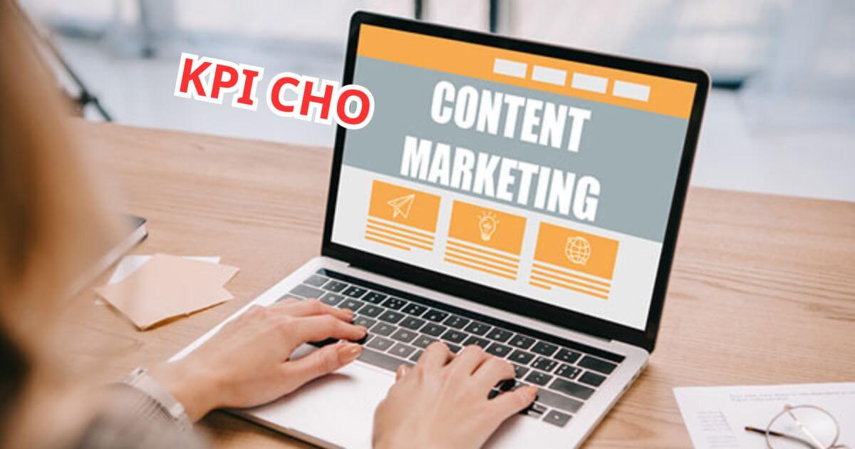 Các chỉ số đánh giá KPI cho nhân viên content