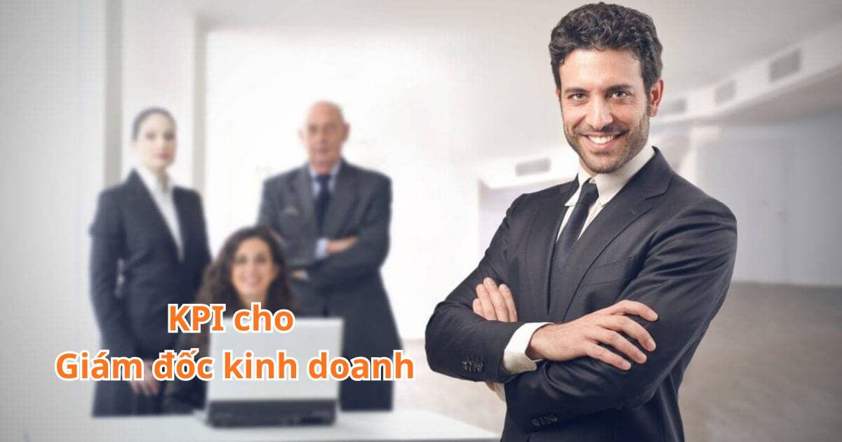 Các loại KPI cho giám đốc kinh doanh thường gặp