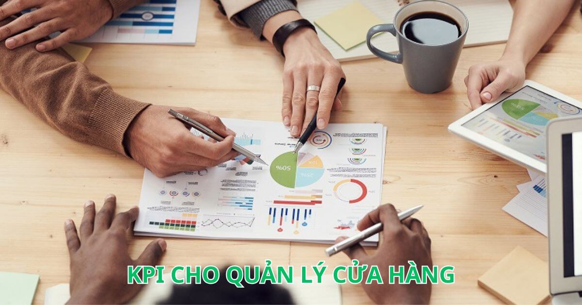Lưu ý khi triển khai KPI cho quản lý cửa hàng