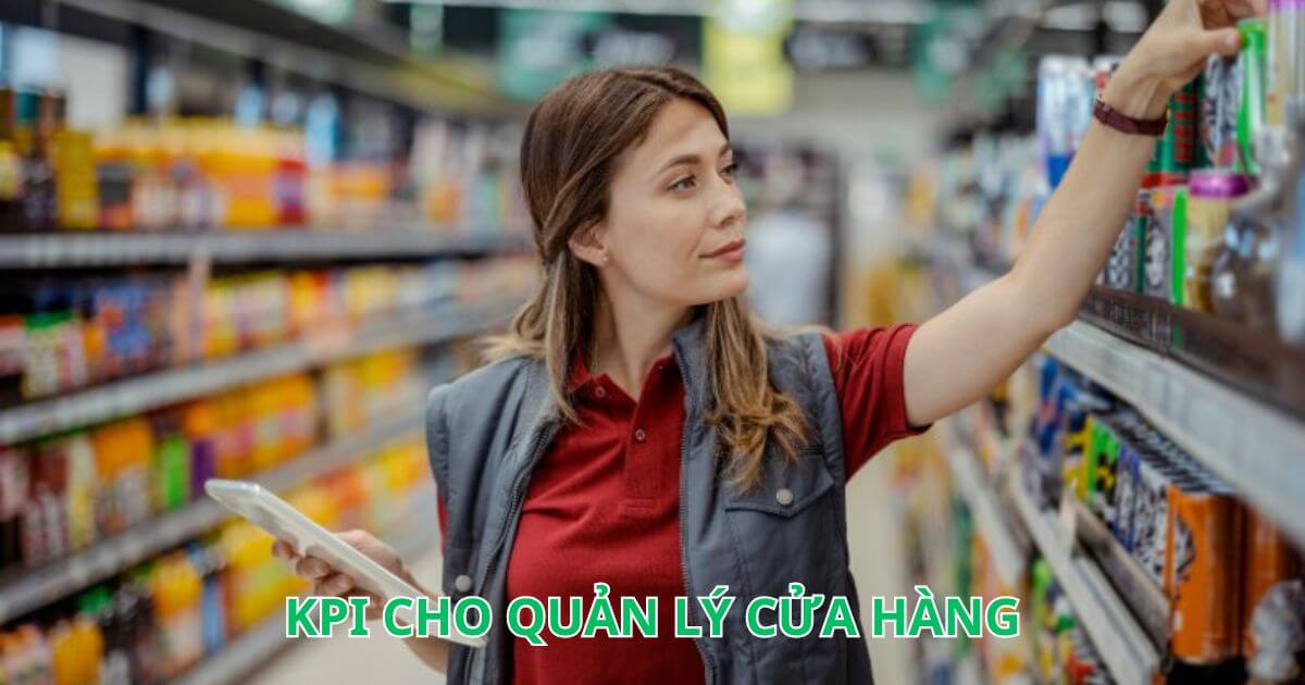 Mẫu KPI cho quản lý cửa hàng và cách xây dựng